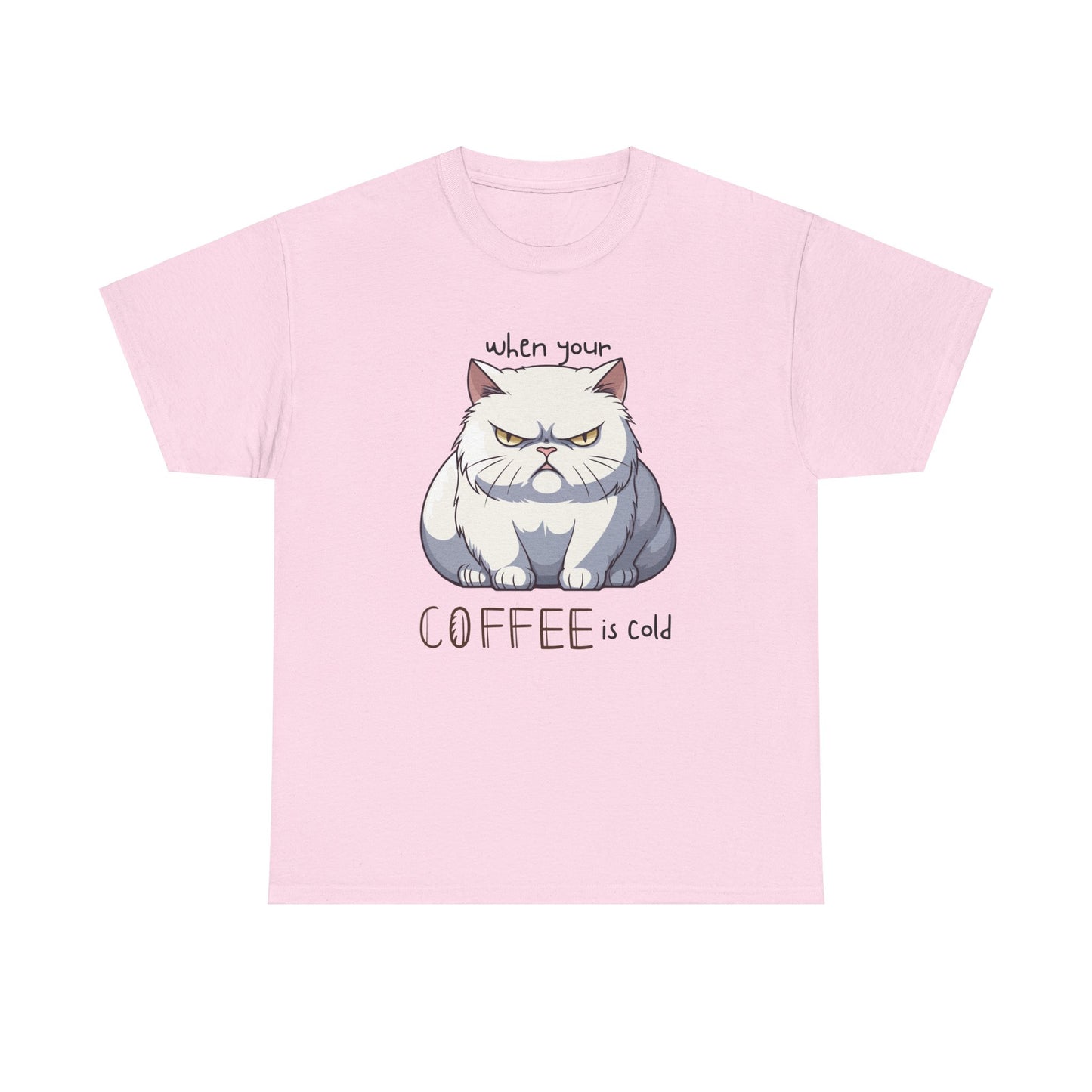 Grumpy Cat Shirt, When Your Coffee is Cold Shirt, Cold Coffee Vibes