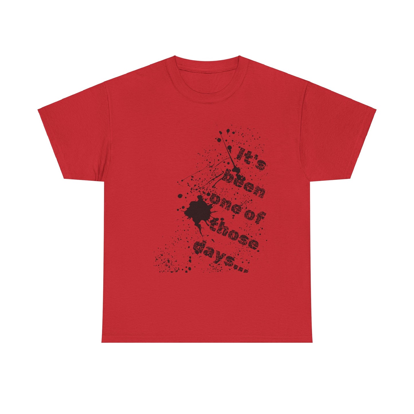 It's been one of those days Shirt, Rotten Day Shirt, Paint Splatter Shirt