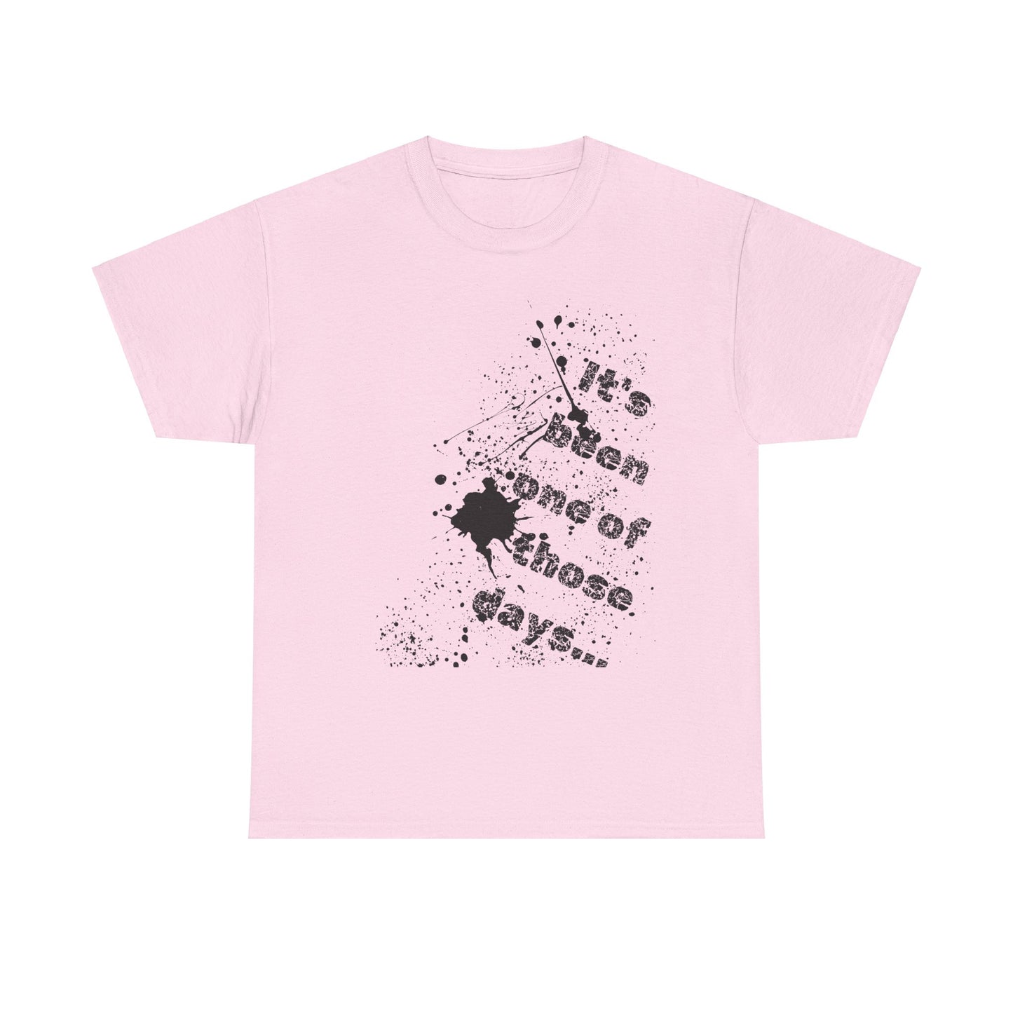 It's been one of those days Shirt, Rotten Day Shirt, Paint Splatter Shirt