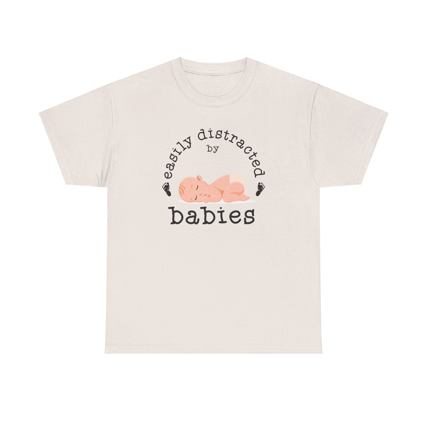 Easily Distracted by Babies Shirt, Baby Shirt, Baby Lover Shirt