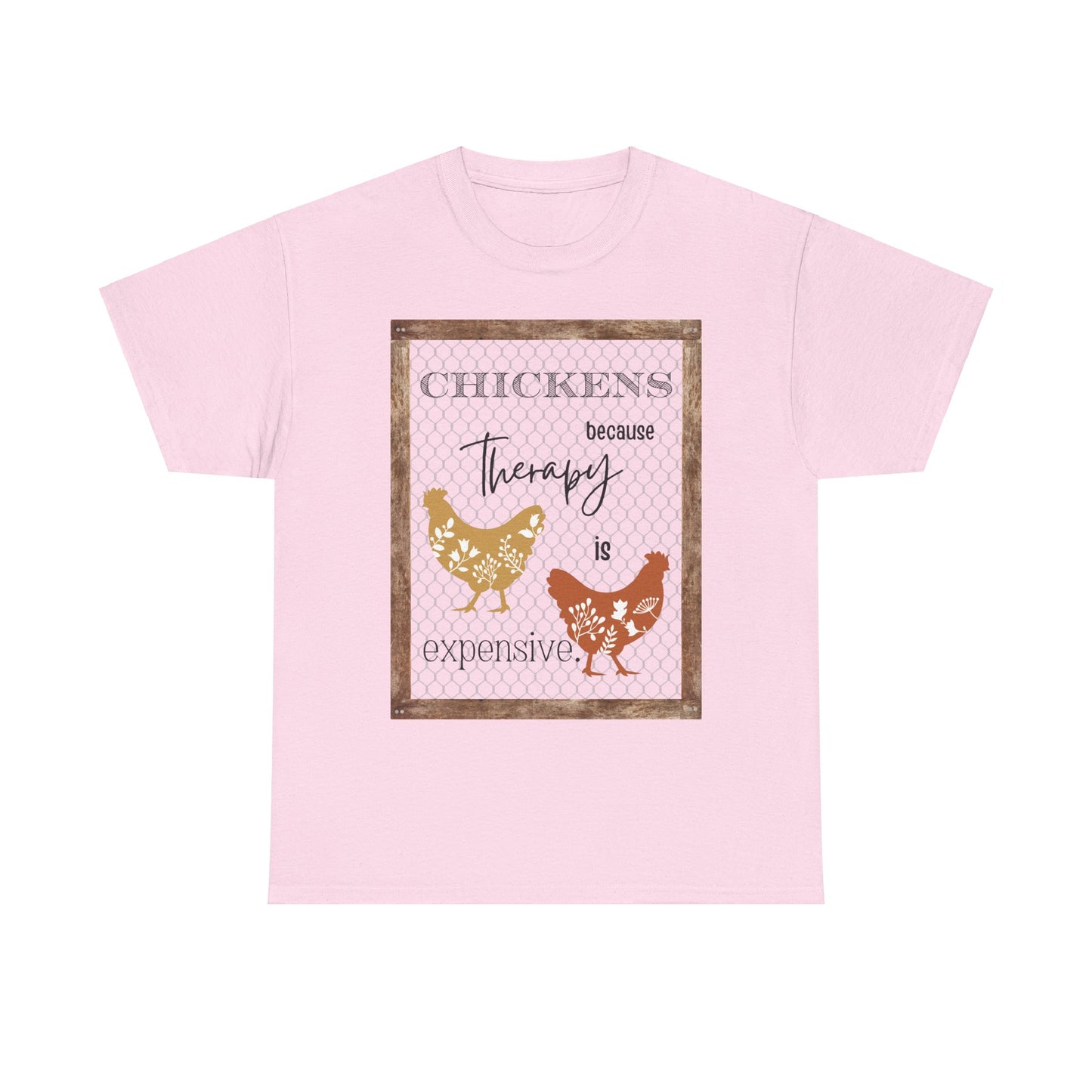 Chickens Because Therapy is Expensive, Crazy Chicken Farmer Shirt