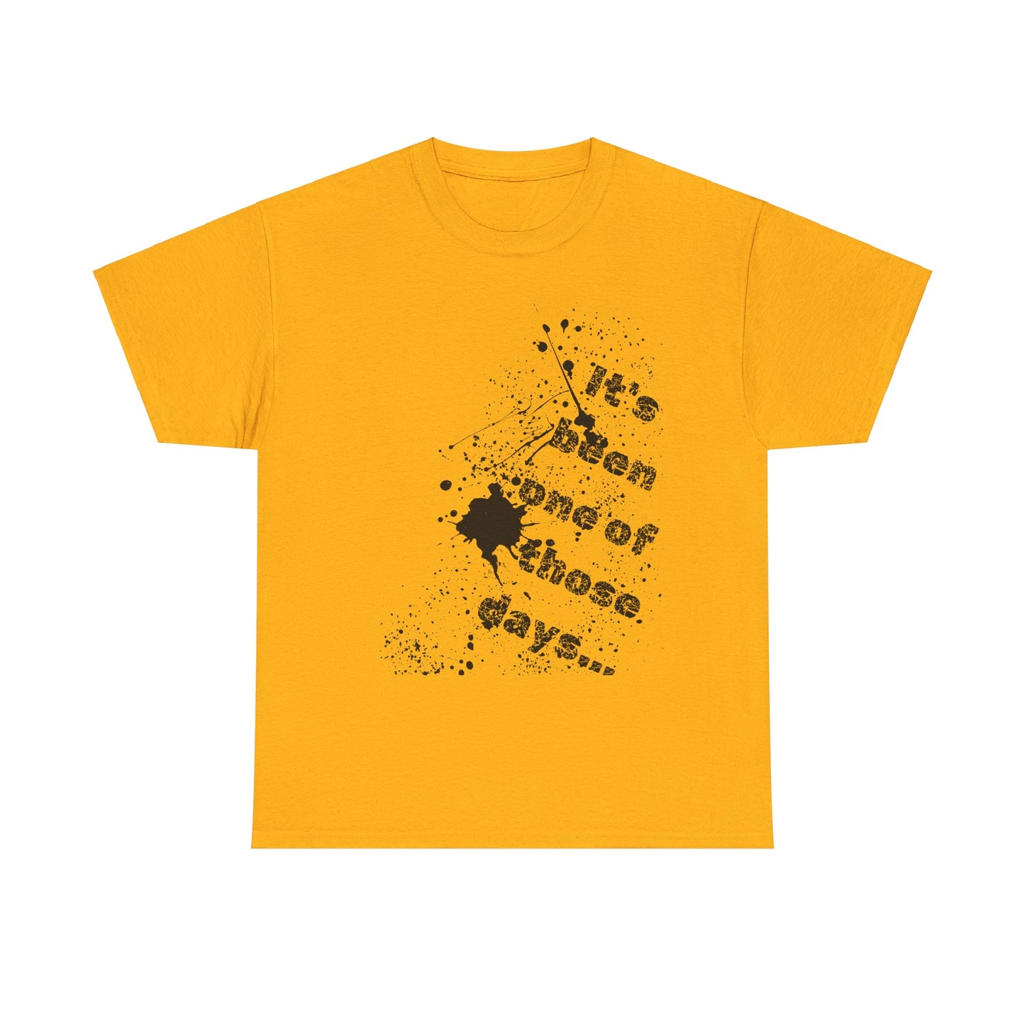 It's been one of those days Shirt, Rotten Day Shirt, Paint Splatter Shirt