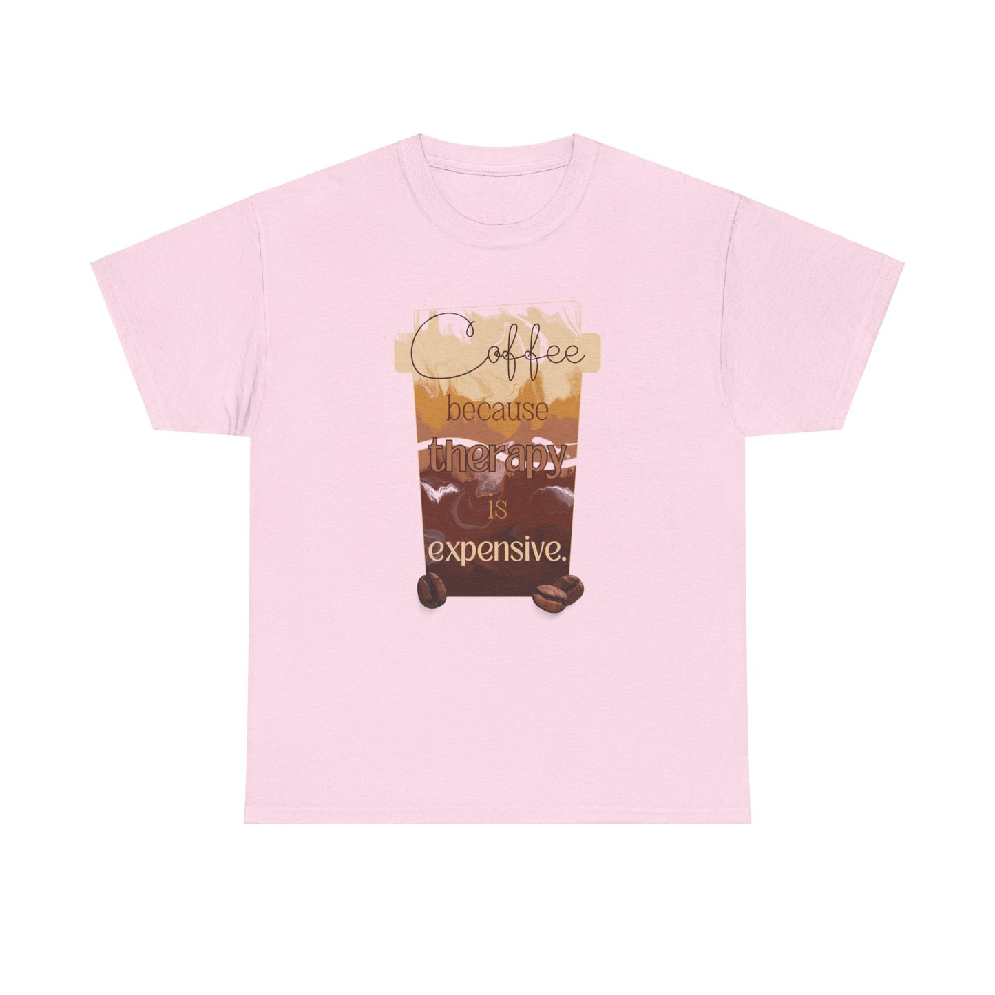 Coffee Therapy Shirt, Coffee Because Therapy is Expensive Shirt, Mocha Shirt, Iced Blended