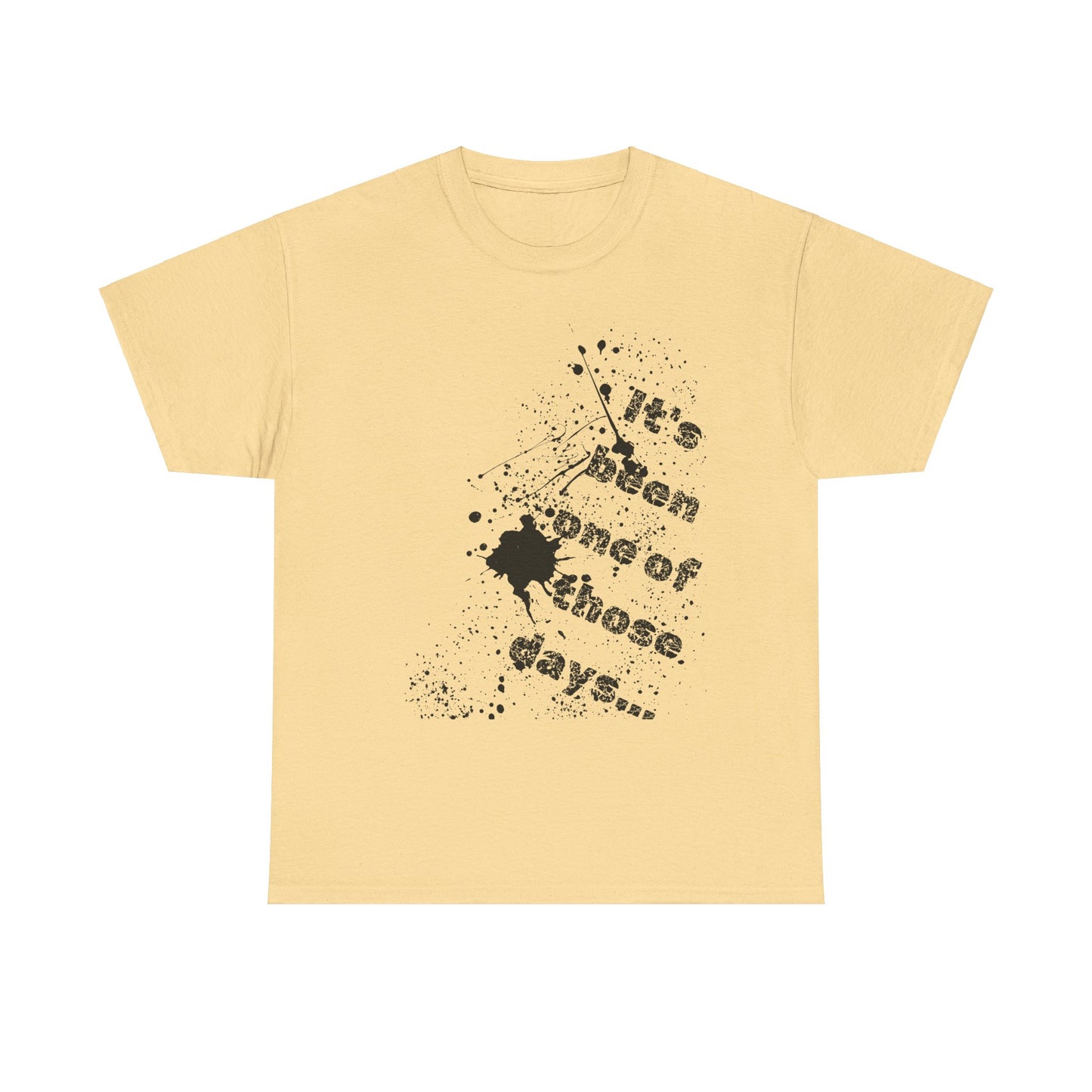 It's been one of those days Shirt, Rotten Day Shirt, Paint Splatter Shirt