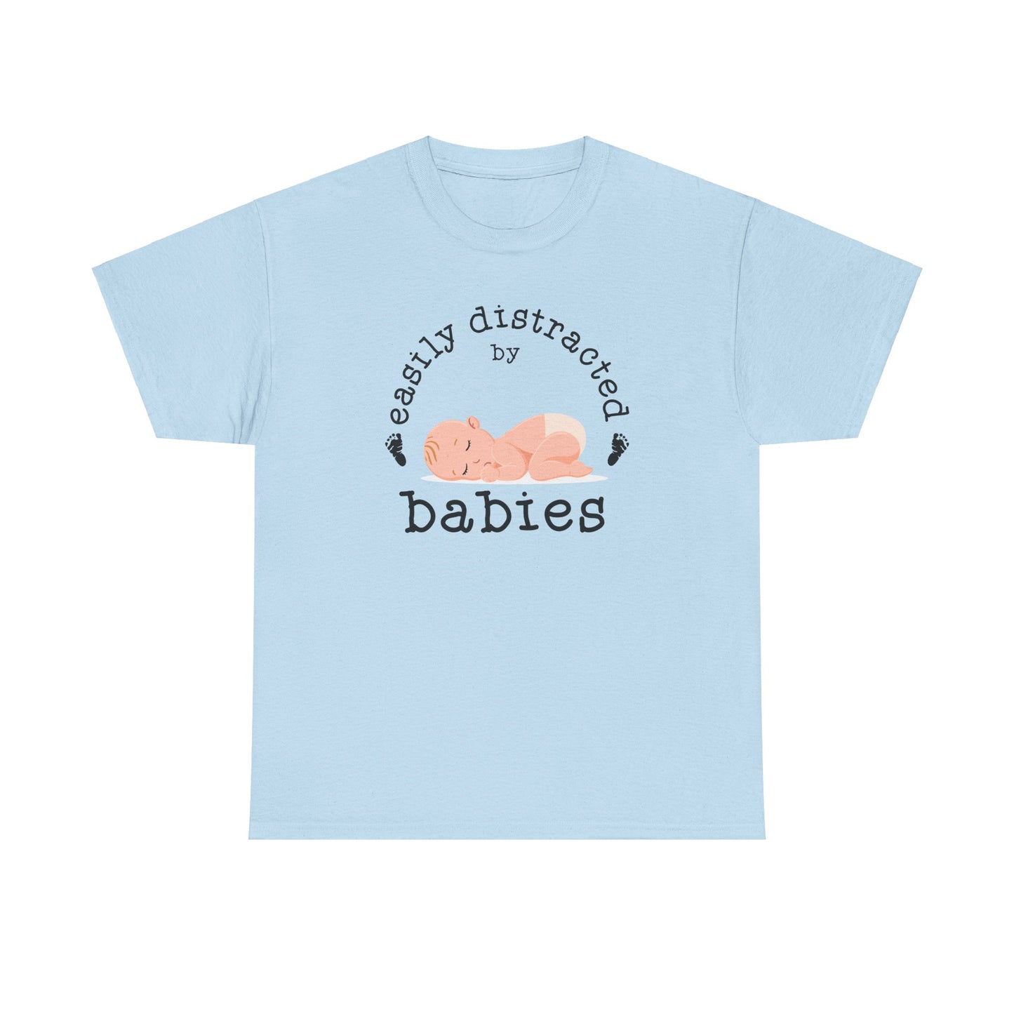 Easily Distracted by Babies Shirt, Baby Shirt, Baby Lover Shirt