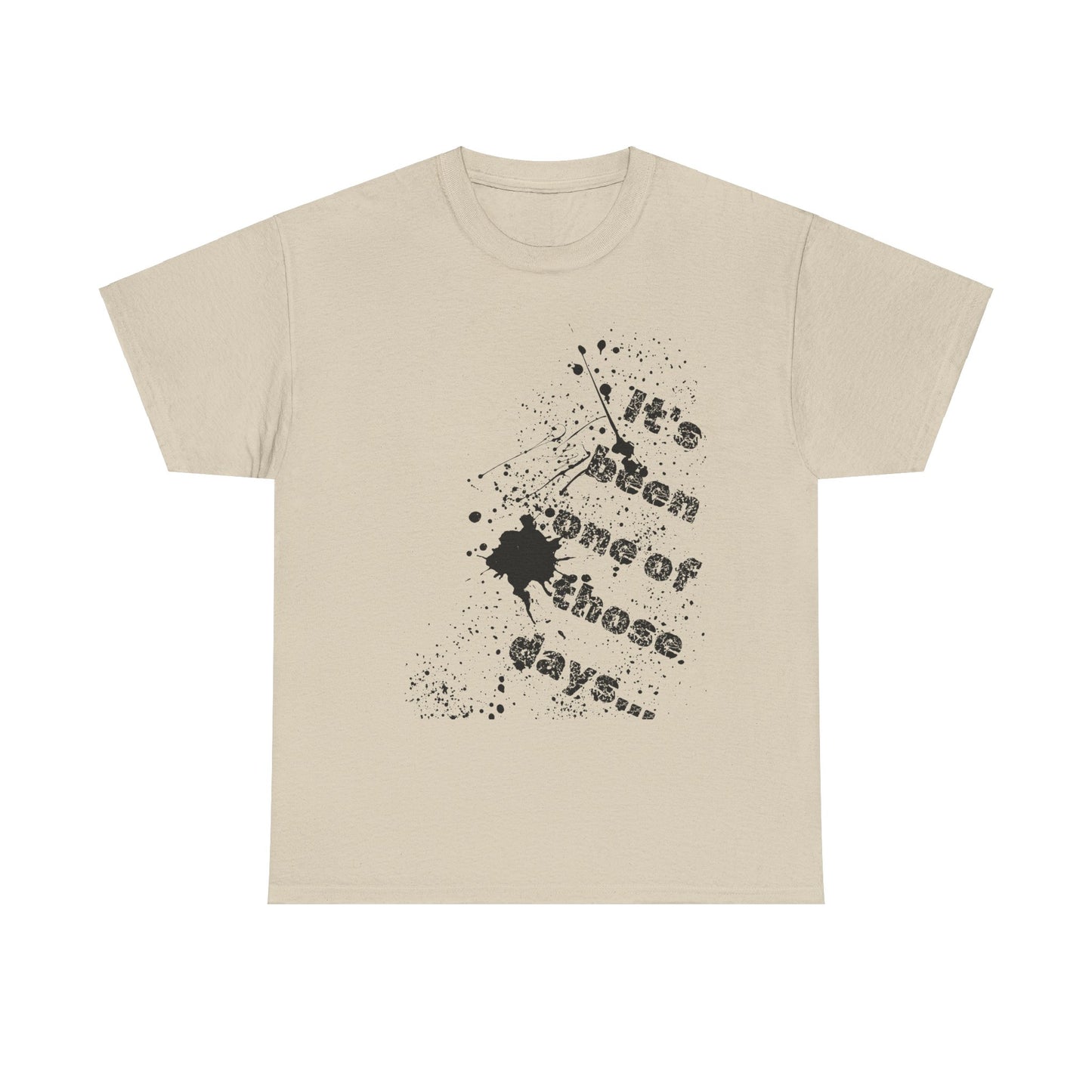 It's been one of those days Shirt, Rotten Day Shirt, Paint Splatter Shirt