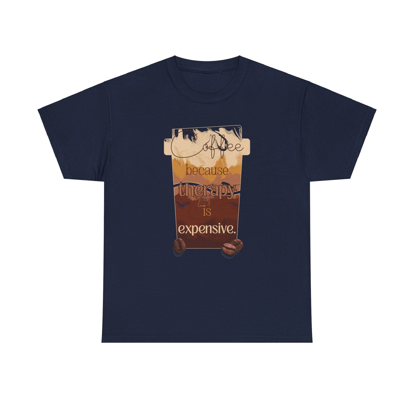 Coffee Therapy Shirt, Coffee Because Therapy is Expensive Shirt, Mocha Shirt, Iced Blended