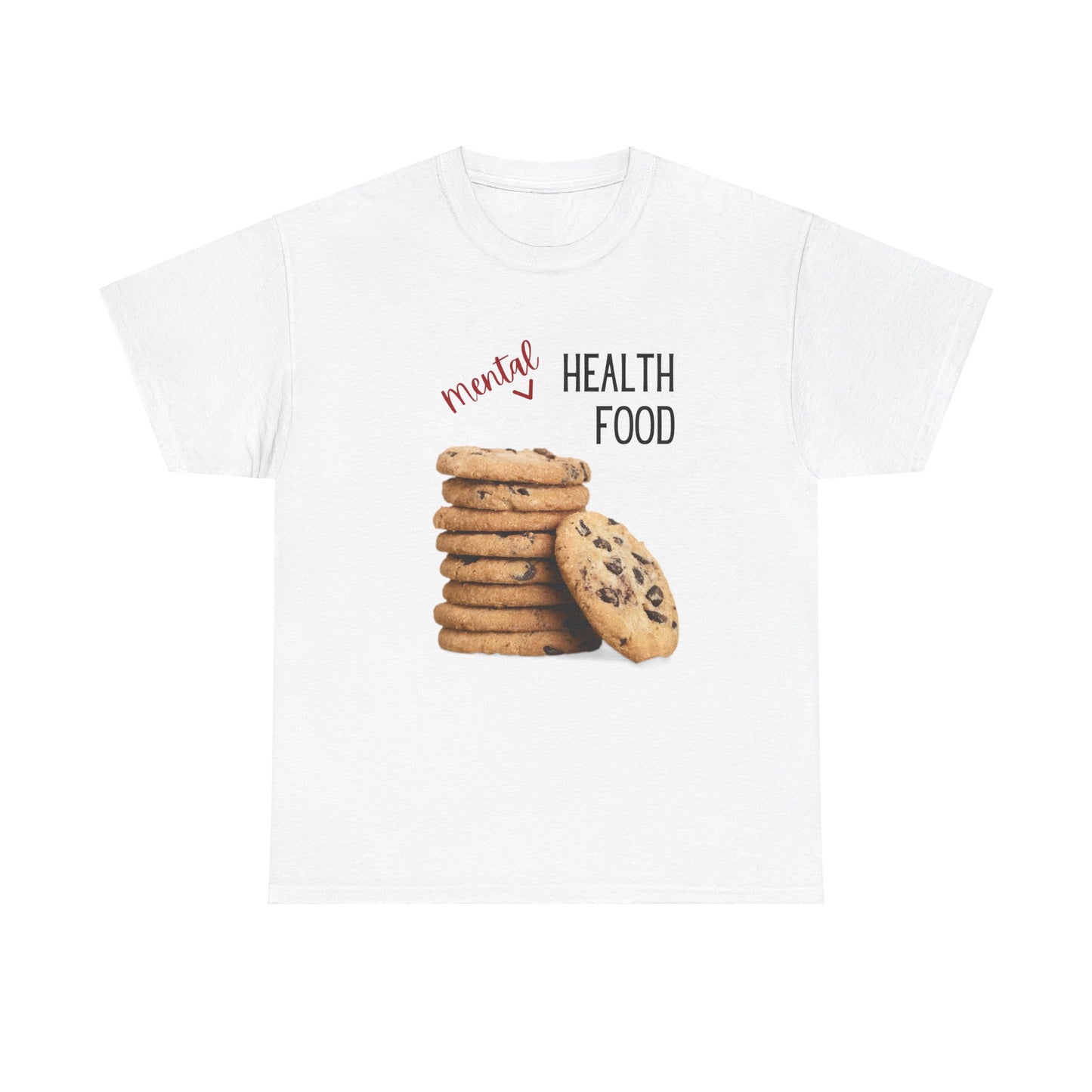 Mental Health Shirt, Mental Health Food Shirt, Chocolate Chip Cookie Shirt