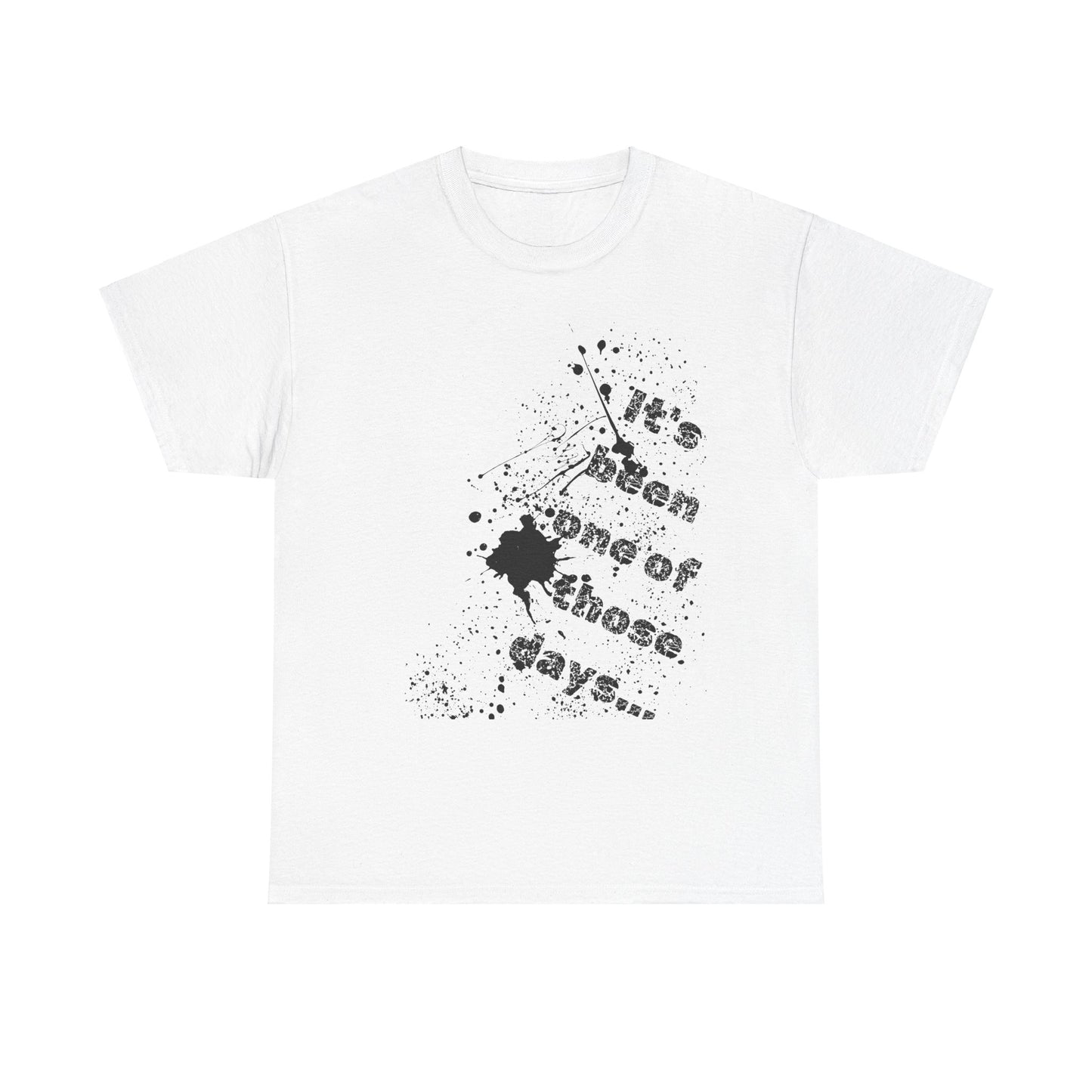 It's been one of those days Shirt, Rotten Day Shirt, Paint Splatter Shirt