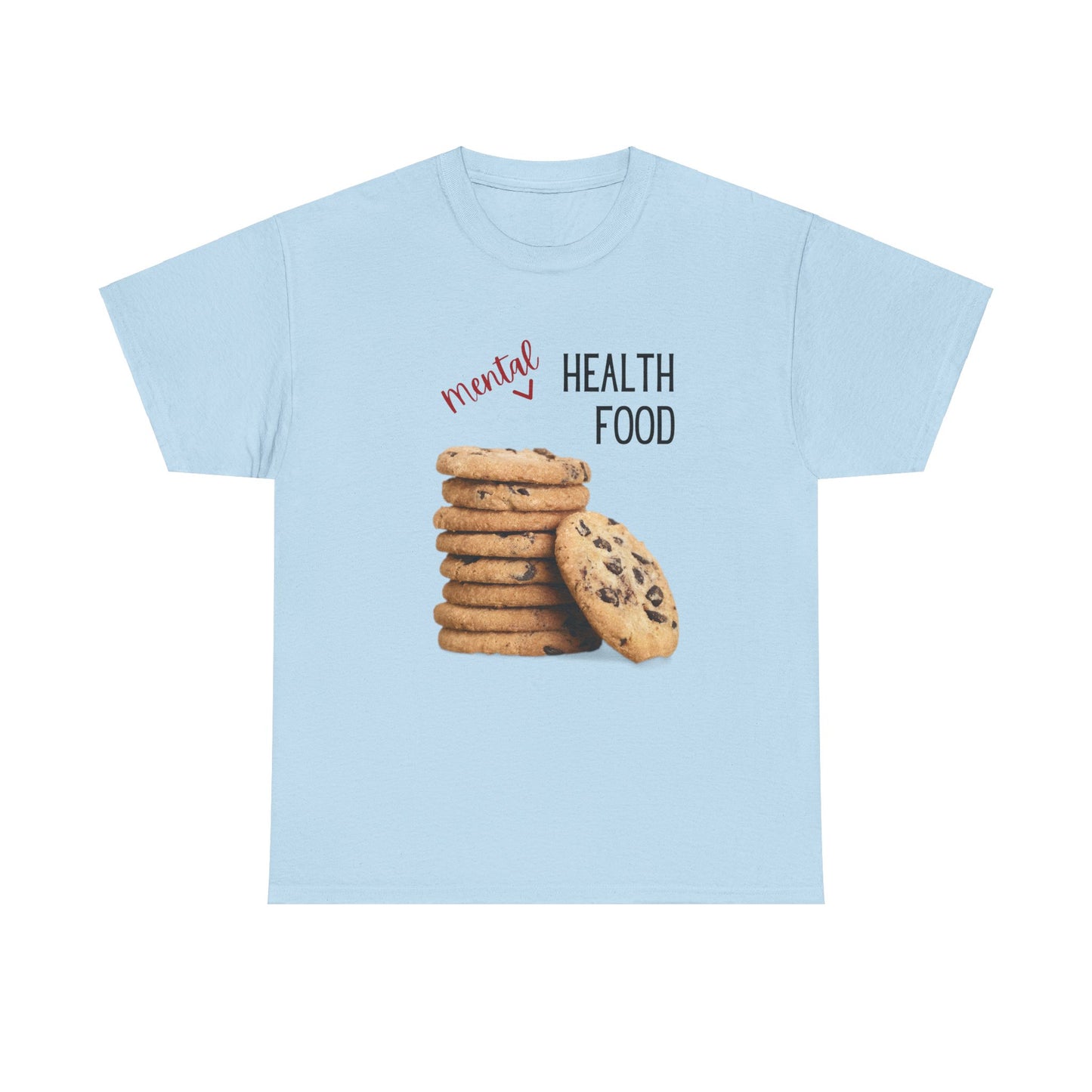 Mental Health Shirt, Mental Health Food Shirt, Chocolate Chip Cookie Shirt