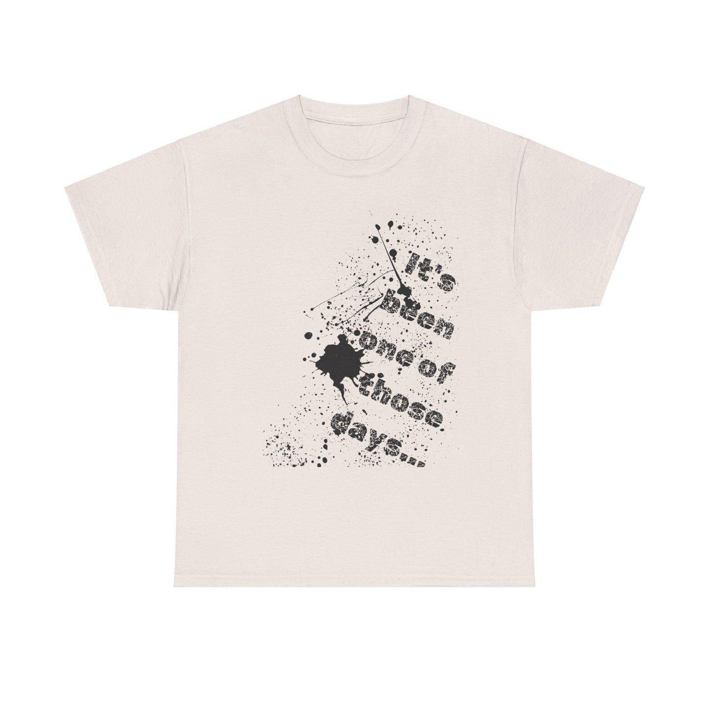 It's been one of those days Shirt, Rotten Day Shirt, Paint Splatter Shirt