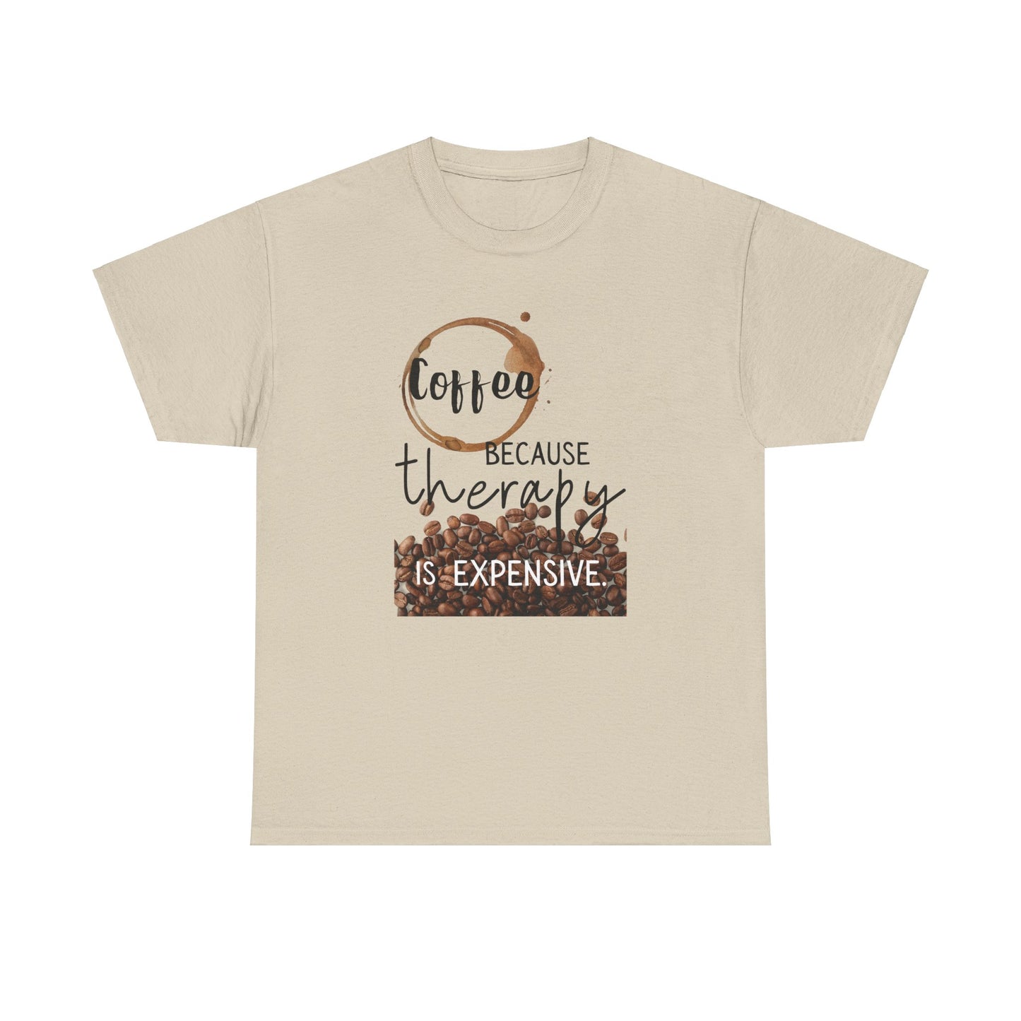 Coffee Because Therapy is Expensive, Coffee Stain Shirt, Coffee Beans Shirt