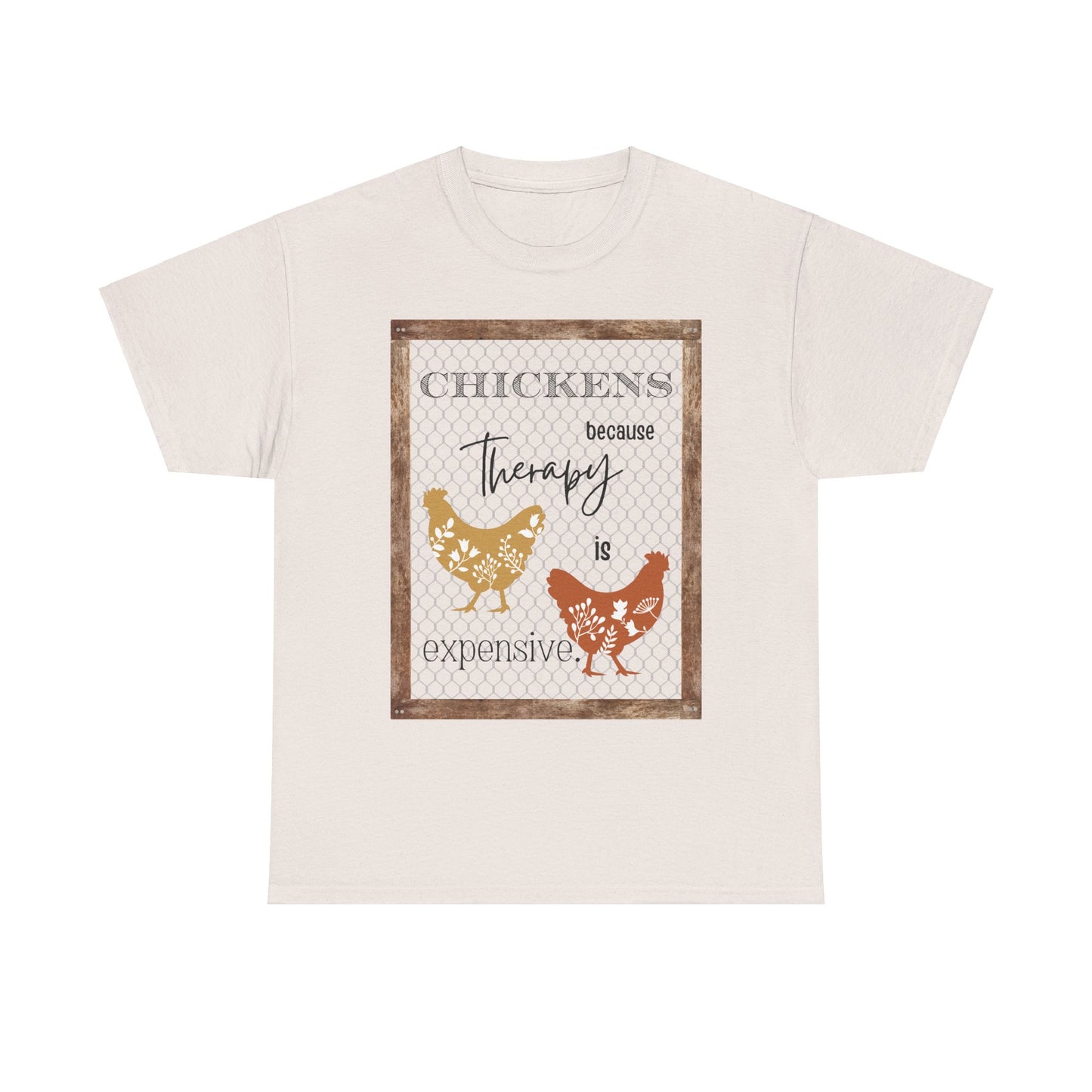 Chickens Because Therapy is Expensive, Crazy Chicken Farmer Shirt